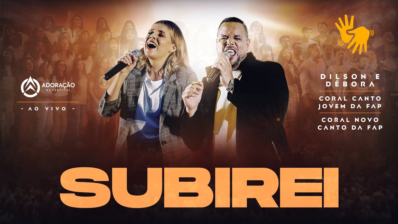 Dilson e Débora | ​Subirei | ​Corais da FAP↑Adoração na Vertical ↑