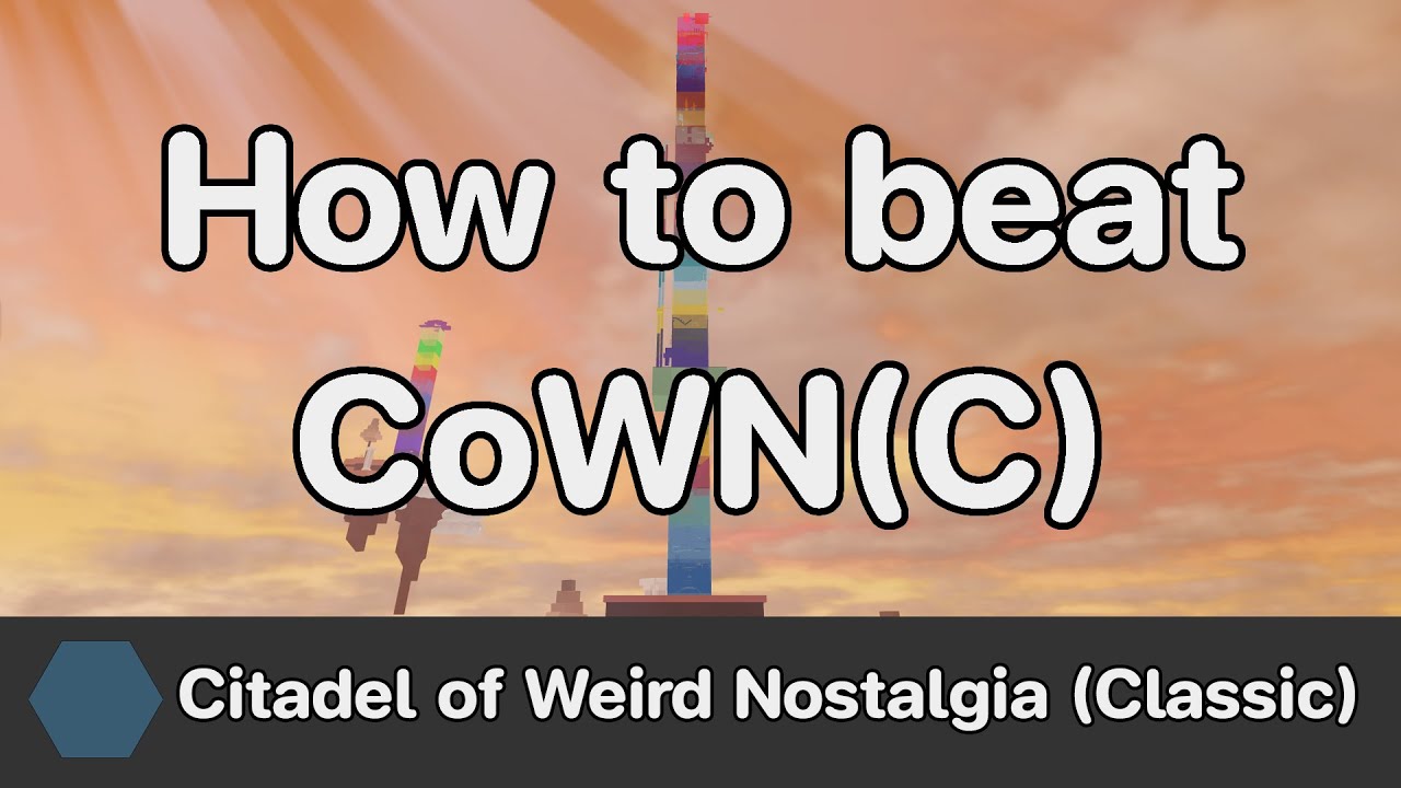 EToH - Citadel of Weird Nostalgia (Classic) (CoWN(C)) guide