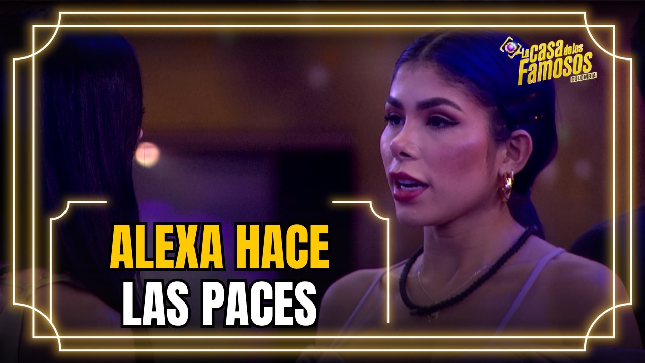 Alexa Torres y Beba hacen una tregua | La casa de los famosos Colombia 2026