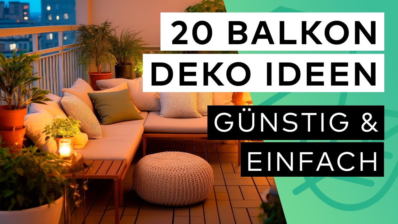 20 Balkon Deko Ideen - G&Uuml;NSTIG & EINFACH ✨💰