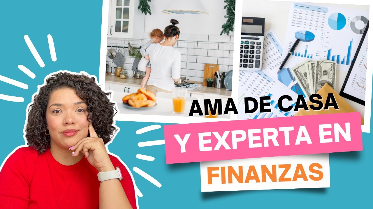💸 GUIA para AMAS DE CASA que Quieren Tomar CONTROL de las FINANZAS del Hogar 💪