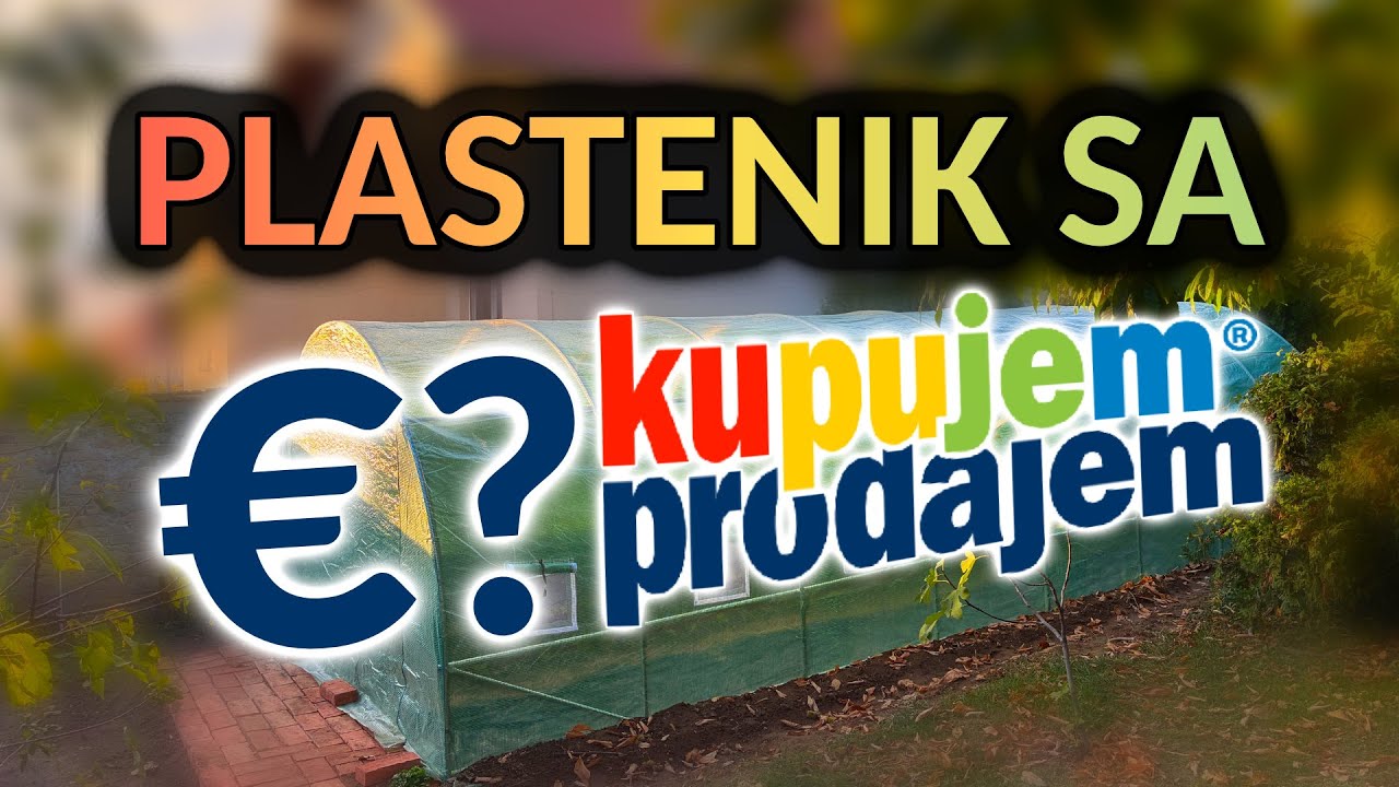 Kupio sam plastenik na KupujemProdajem - Gre&scaron;ka ili pun pogodak?