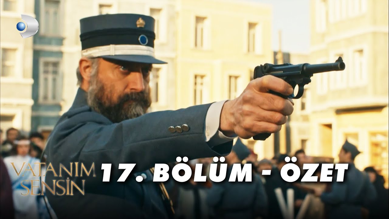 Vatanım Sensin 17.Bölüm - Özet