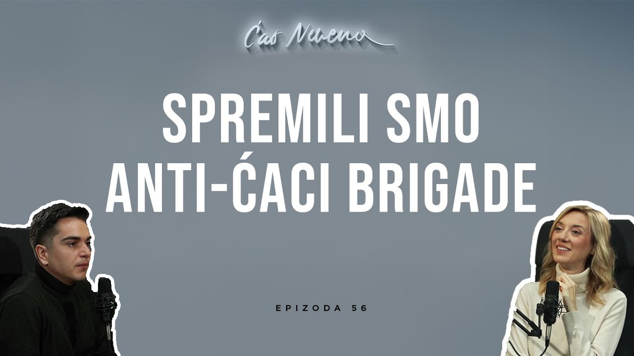 Ćao Nevena: VLADIMIR ĐORĐEVIĆ, Spremili smo anti-ćaci brigade
