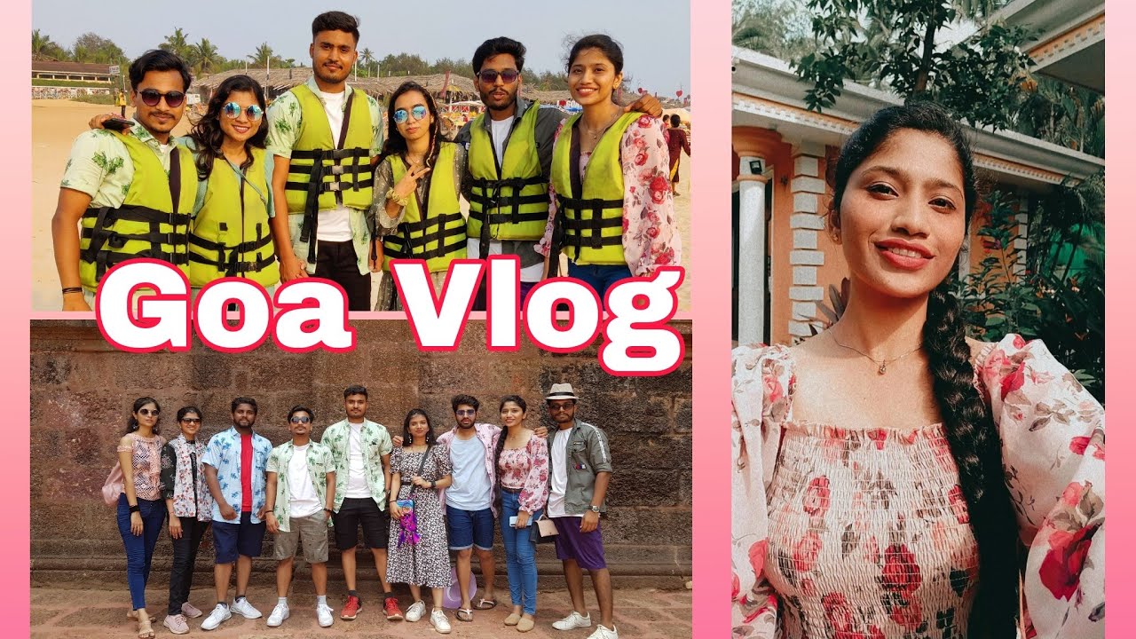 Goa Vlog - Day 2 || A lot of Fun 💯