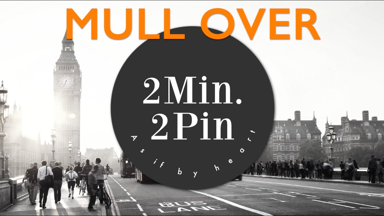 MULL OVER - To think about something carefully | ОБДУМЫВАТЬ (obdumyvat')