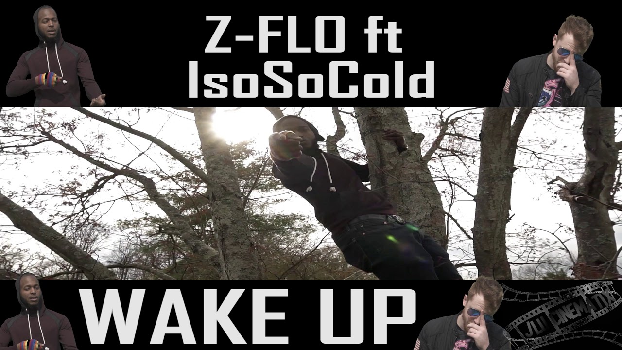 Z-FLO ft IsoSoCold - Wake Up (Promo)