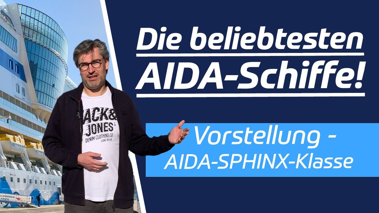 Die beliebtesten AIDA-Schiffe - Die Sphinx-Klasse!