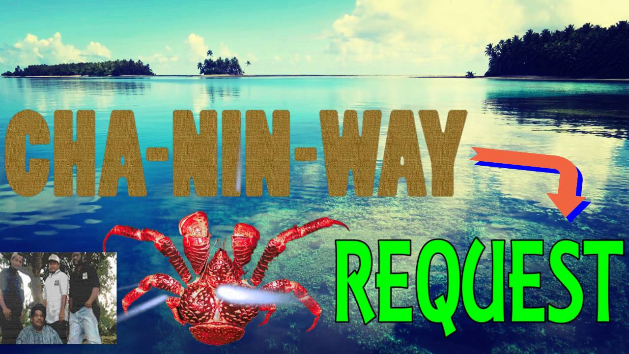 Request | Chaninway | Marshallese Song
