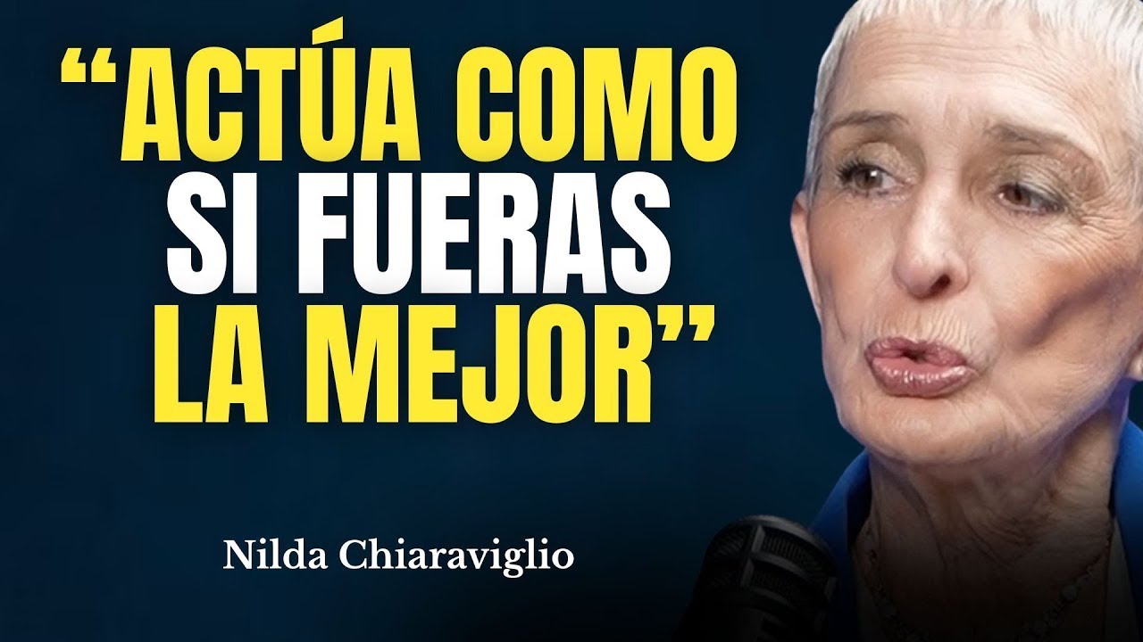 Sé la mejor con estas 8 mentalidades _ Nilda Chiaraviglio