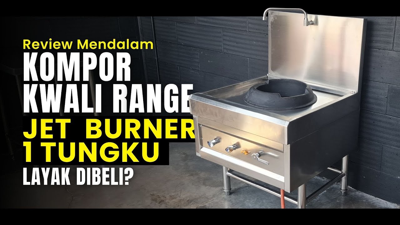 Review Kompor Gas Kwali Range 1 Tungku High Pressure | Jet Burner Restoran