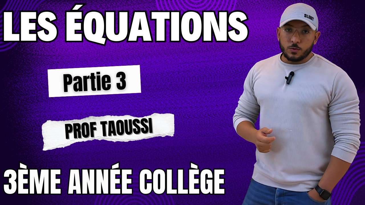 Série d'éxercices les équations partie 3 pour la 3ème Année collège