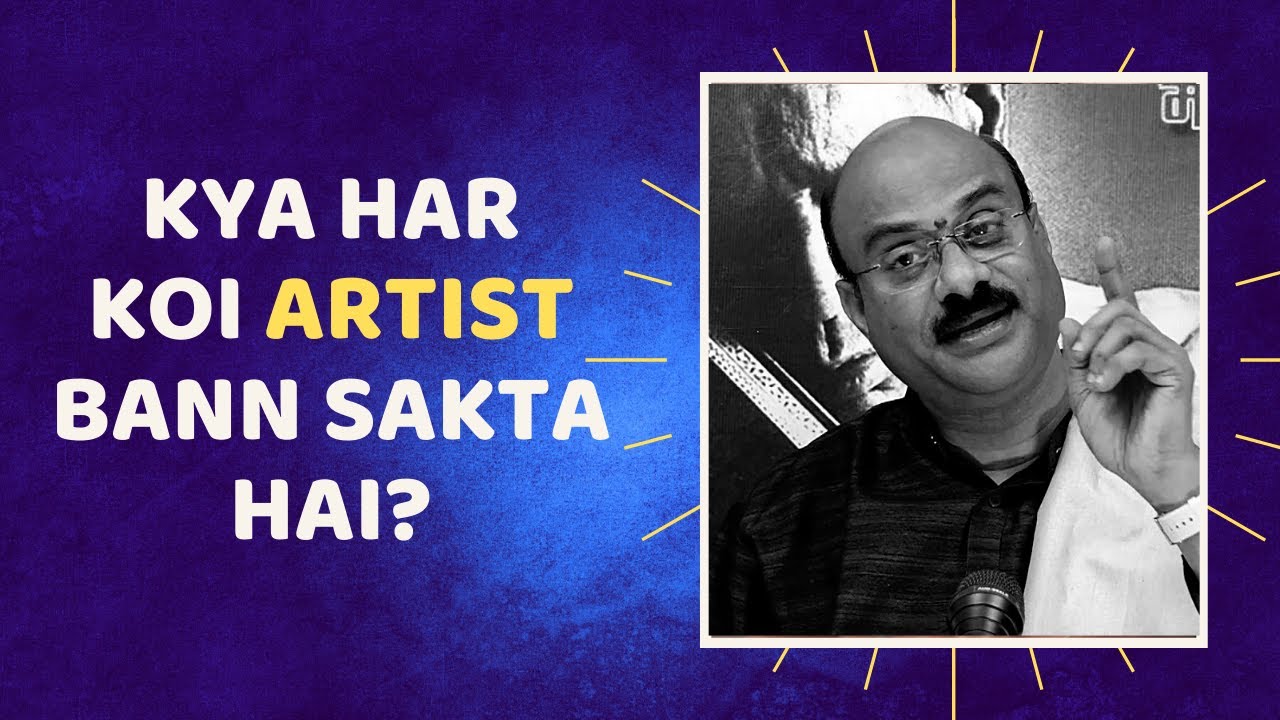 Kya Har Koi Artist Bann Sakta Hai | Swar Swami | Pt.Sanjay Patki