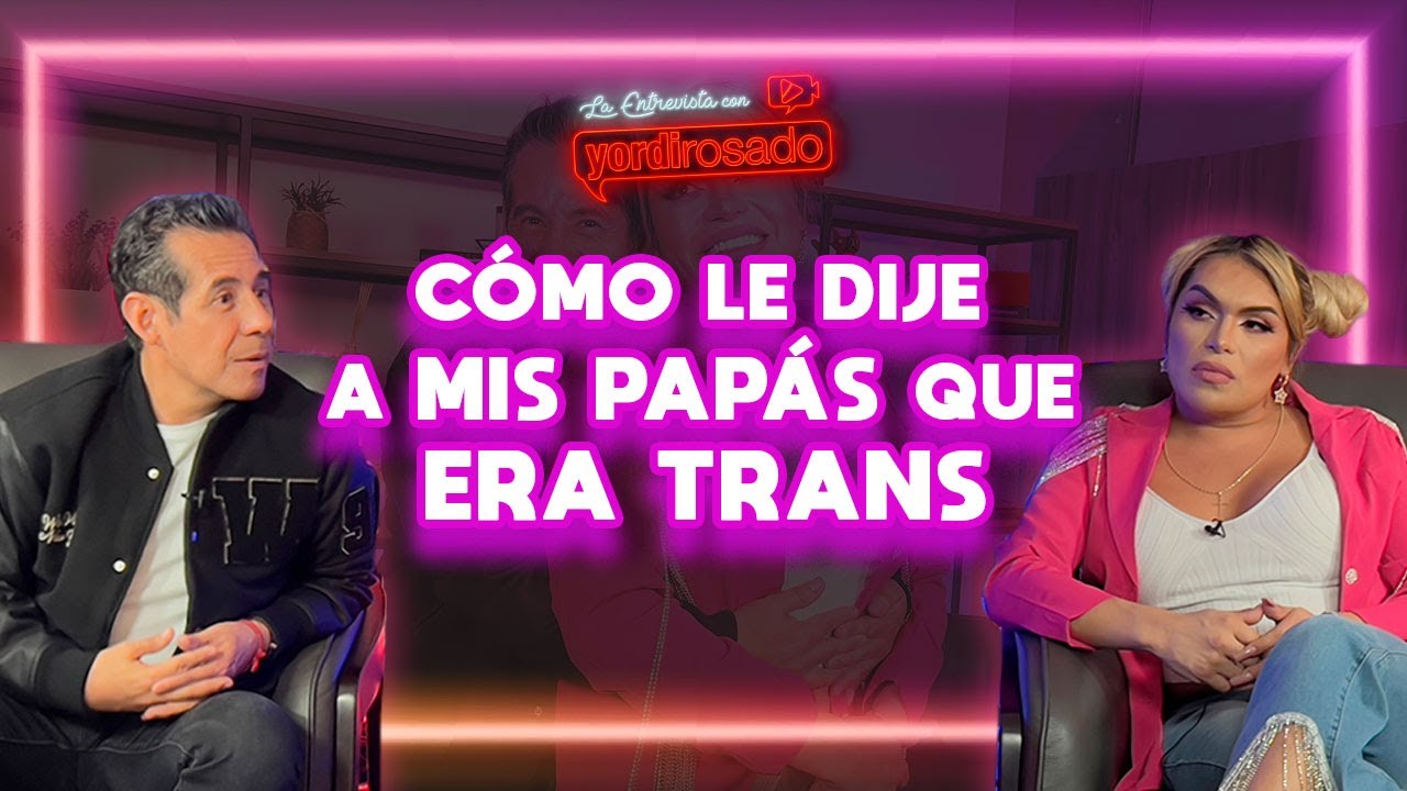 LA PRIMERA VEZ que me vieron con BUBIS | Wendy Guevara | La entrevista con Yordi Rosado