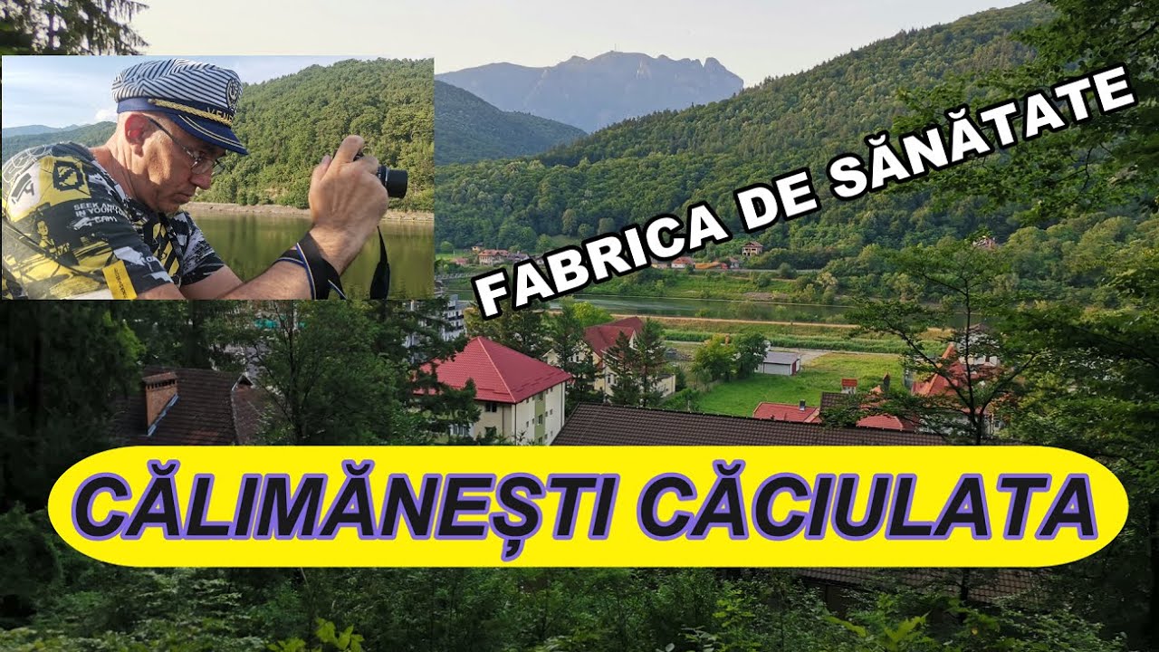 Călimănești Căciulata - Fabrica de sănătate