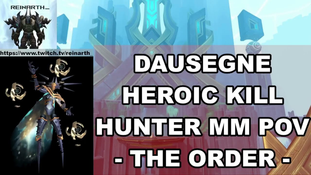 HC Dausegne Kill - Hunter MM POV - Heroic Sepulcher 9.2 - The Order Nemesis
