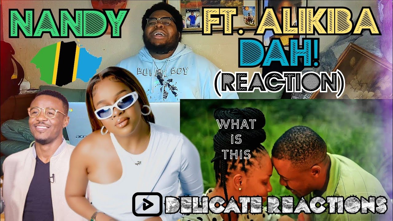 American reacts to Nandy Feat Alikiba - Dah! (Official Music Video) | DELICATE REACTIONS| #tz