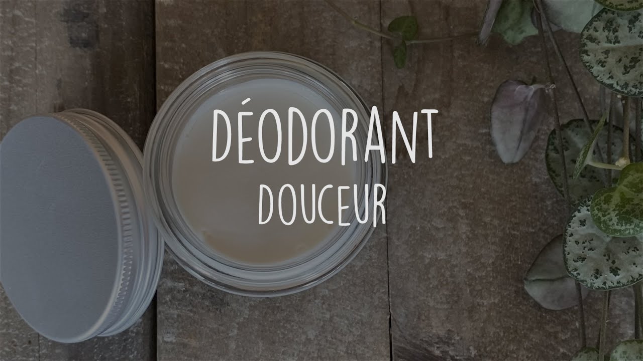RECETTE DEODORANT DOUCEUR - Cosmétique maison