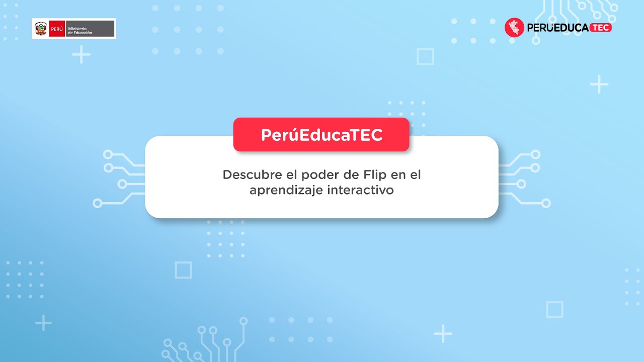 8. Descubre el poder de Flip en el aprendizaje interactivo