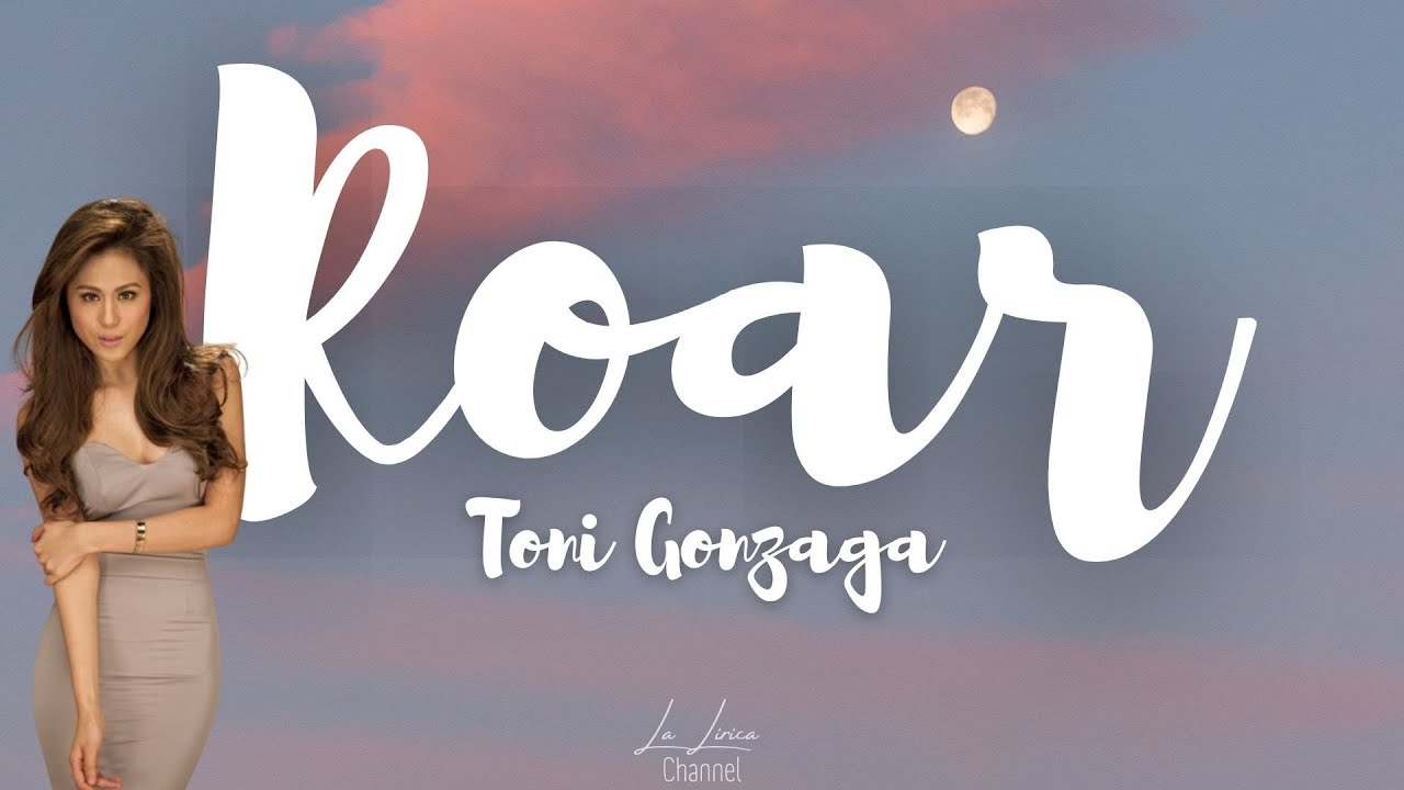 Toni Gonzaga | ROAR | Katy Perry | LYRICS VIDEO | La Lirica Channel
