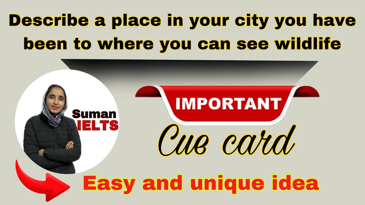 Describe a place in your city you have been to where you can see wildlife #cue card #sumanielts