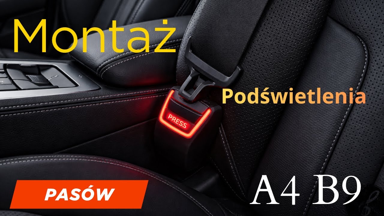Audi A4/A5/Q5 B9 - Montaż podświetlanych klamer pasów/Installing illuminated seat belt buckles