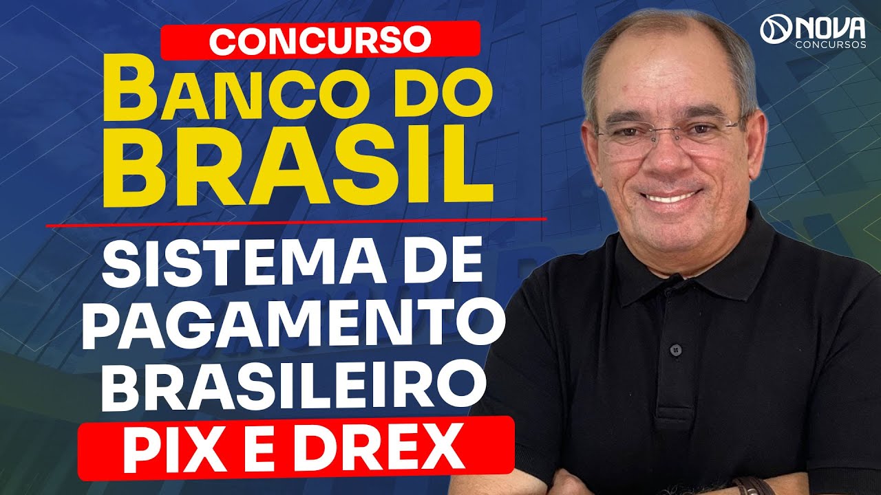 CONCURSO Banco do Brasil 2026 | Sistema de Pagamentos: PIX e DREX na prova!