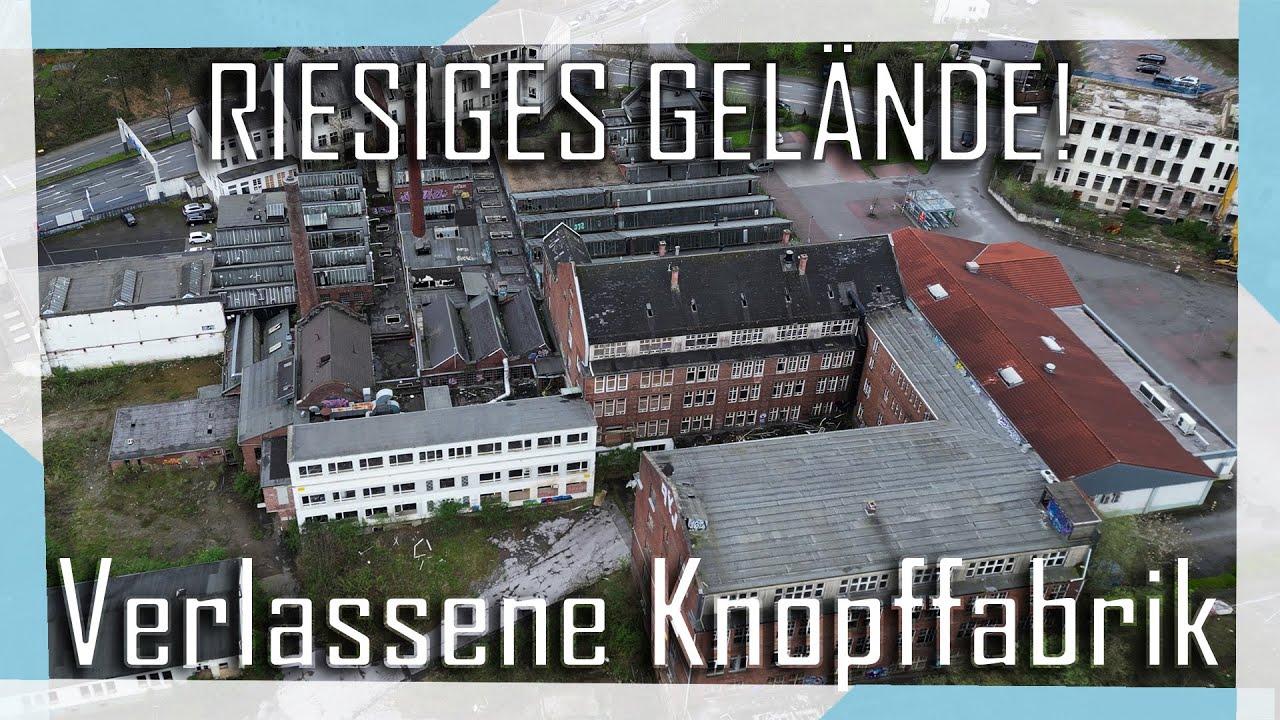 Riesiges Gelände! 😱| Verlassene Knopffabrik🏭 seit 2003 leerstehend | Lostplace Tour #3