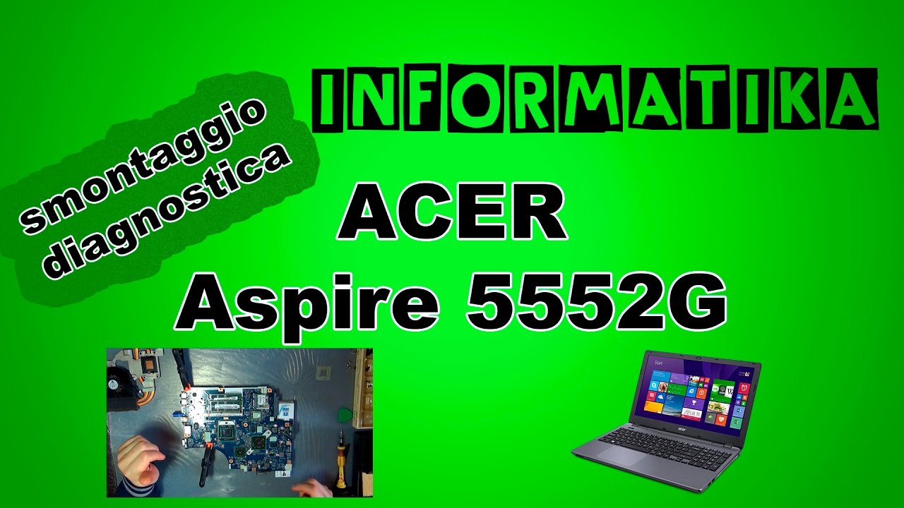Notebook ACER Aspire 5552G PEW76 schermo nero, smontaggio, diagnostica | Disassembly REFLOW