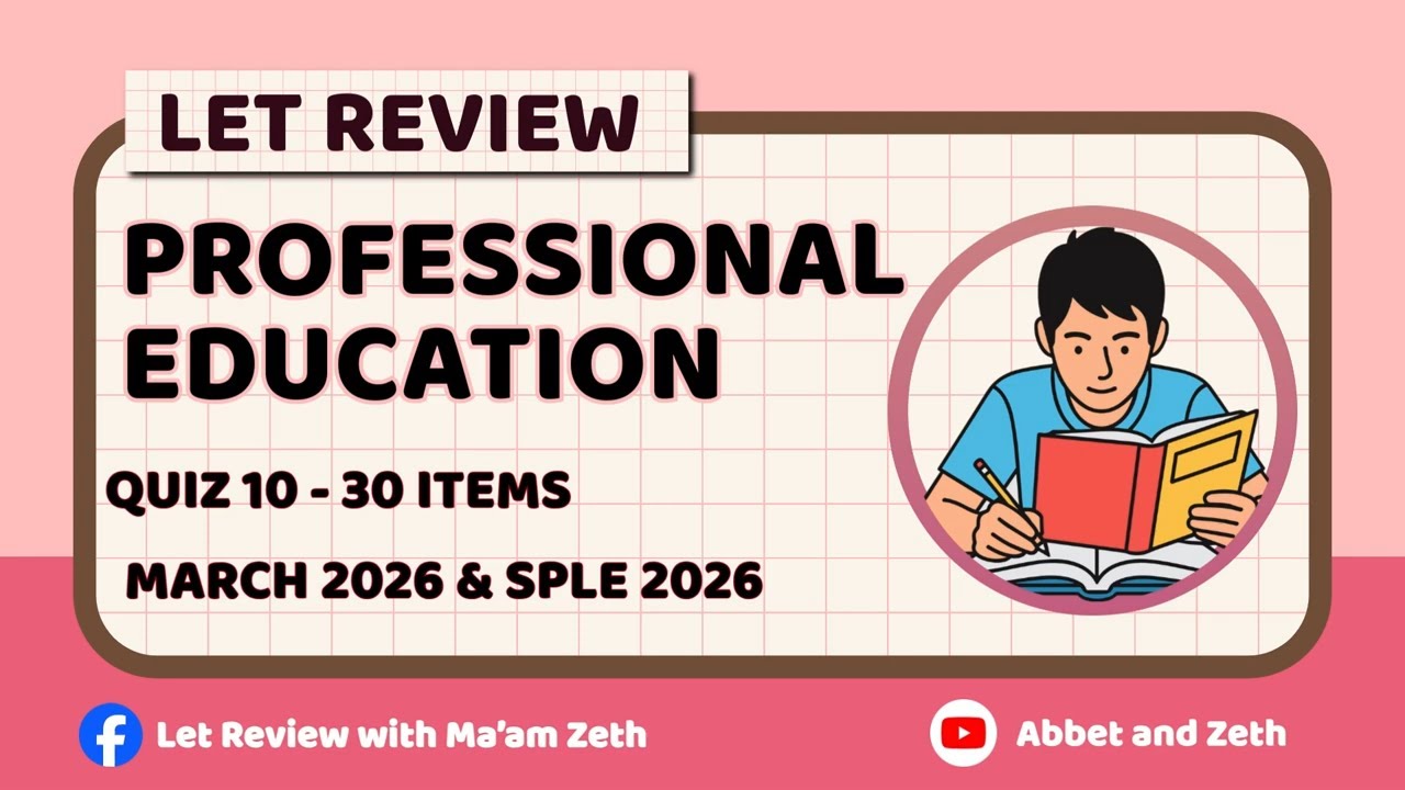 Quiz 10 - Professional Education - LET Review_ SPLE 2026