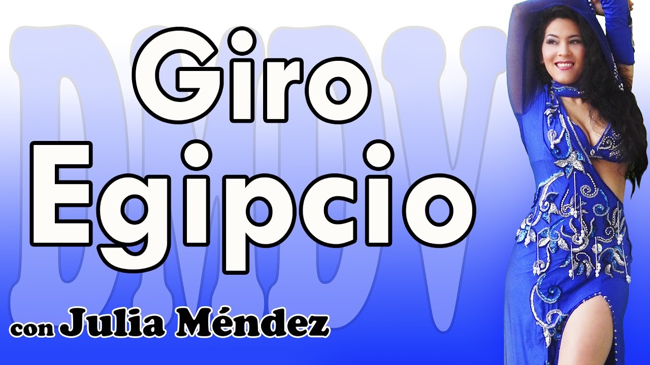 Danza del vientre: Giro egipcio o vuelta con rotación - Tutorial de Bellydance