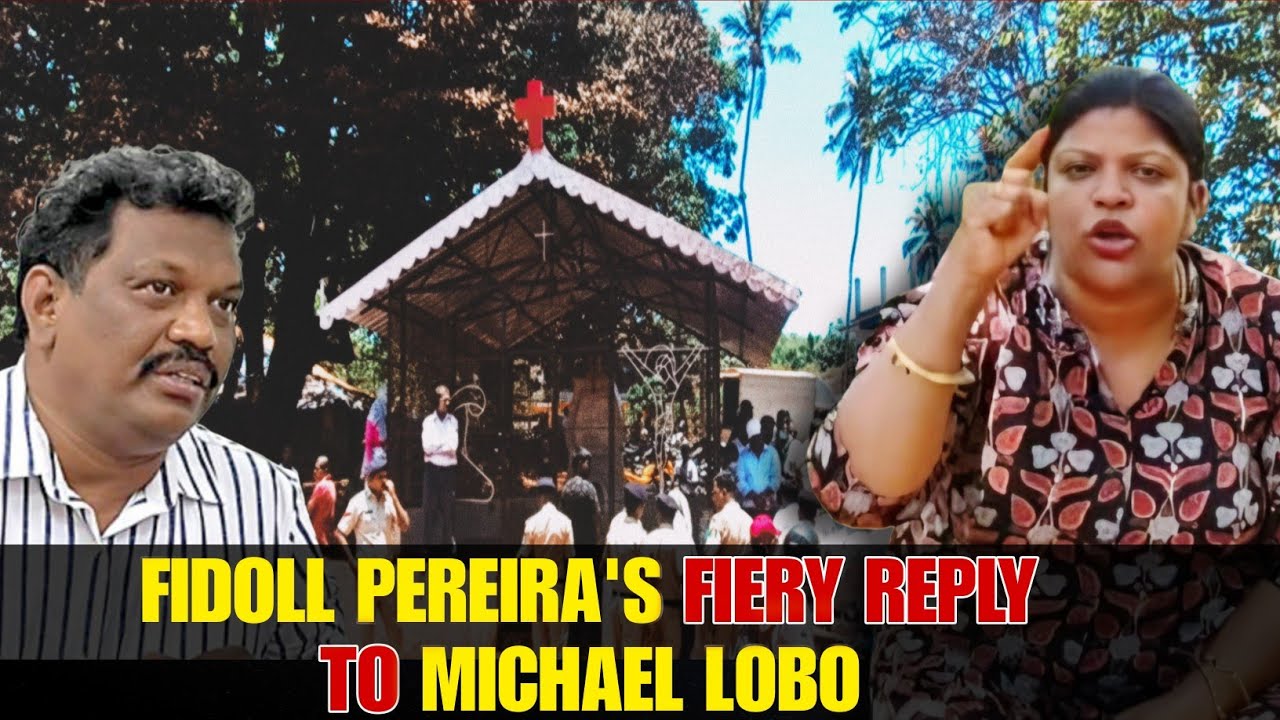 FIDOLL PEREIRA'S FIERY REPLY TO CALANGUTE MLA MICHAEL LOBO