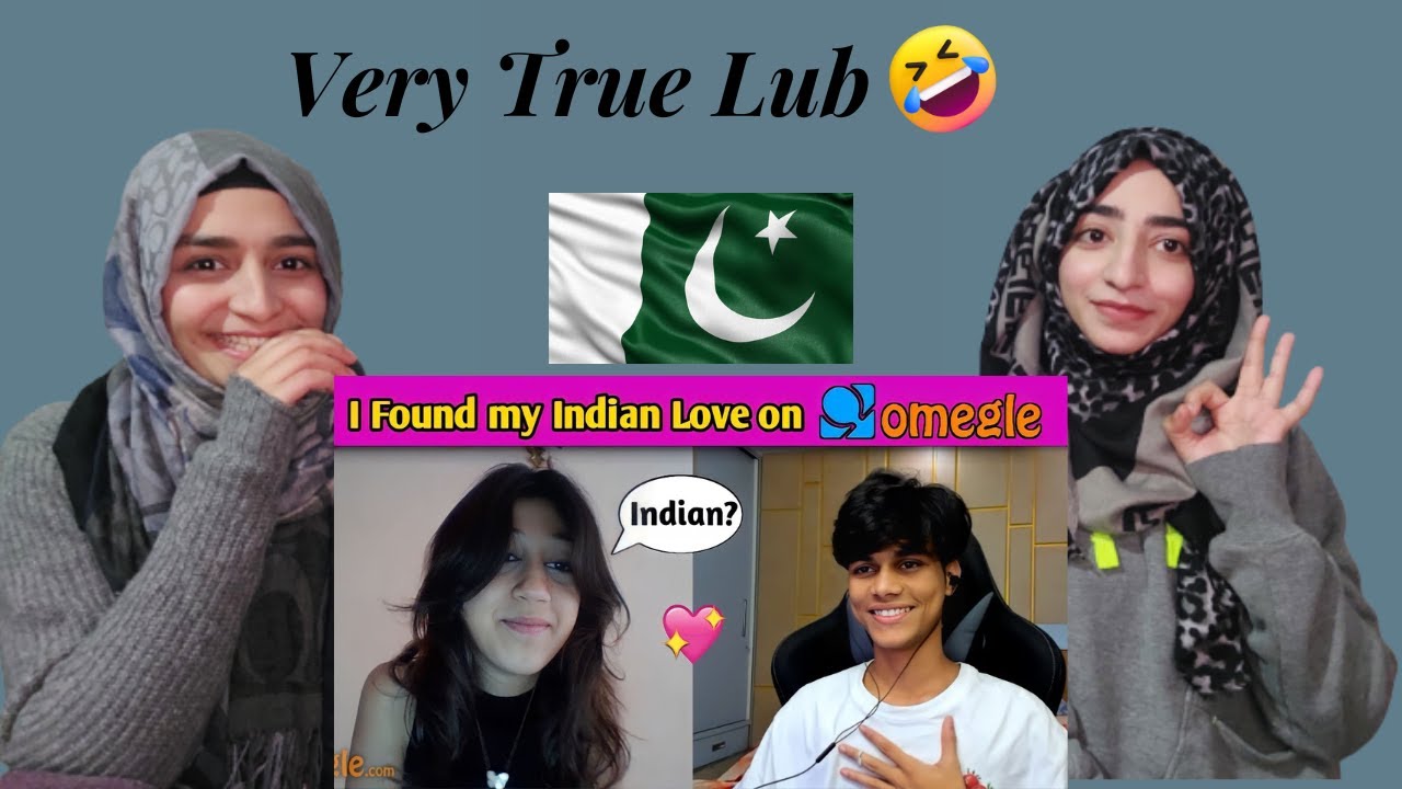 I FOUND MY INDIAN LOVE ON OMEGLE😱 II PAKISTANI REACTIONS II SISTROLOGY REACTIONS