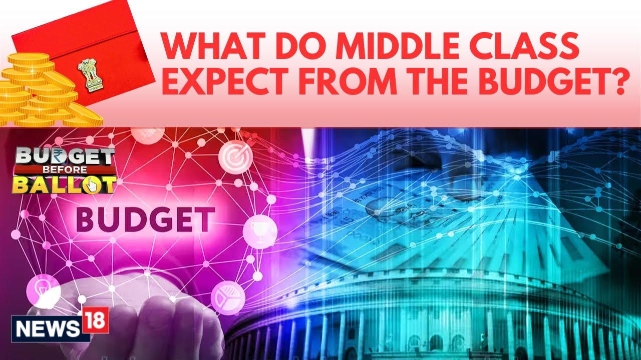 Budget 2024 | What Does India’s Middle Class Expect From The Interim Budget | N18V