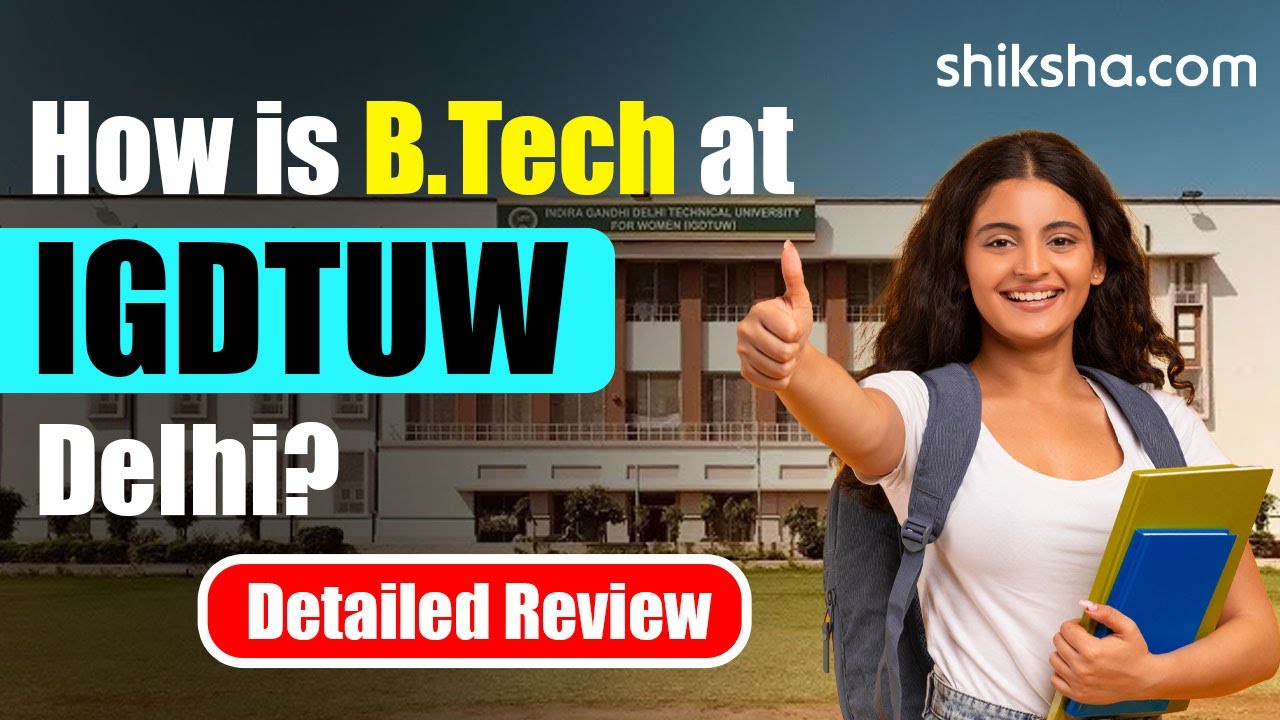BTech at Indira Gandhi Delhi Technical University for Women | Review
