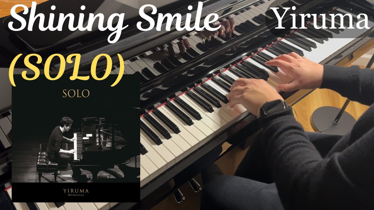 Yiruma (이루마) | Shining Smile (SOLO Version) | Piano Cover by Aaron Xiong
