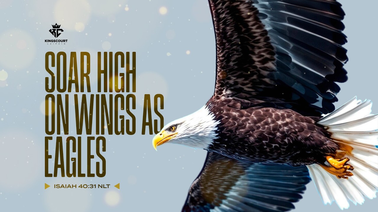 Soar High On Wings As Eagles | Kingscourt Leipzig | Sunday Service | 22.02.2026