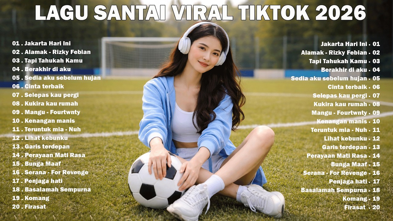 Lagu Santai Pop Hits Indonesia ~ Lagu Terbaru 2026🤍🎧 | Sedia Aku Sebelum Hujan, Alamak 💗🍃