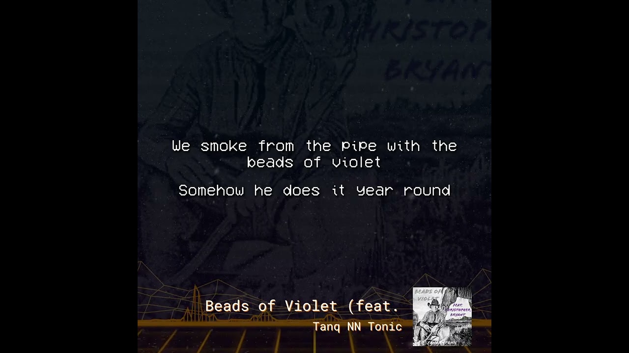 Beads of Violet feat Christopher Bryant