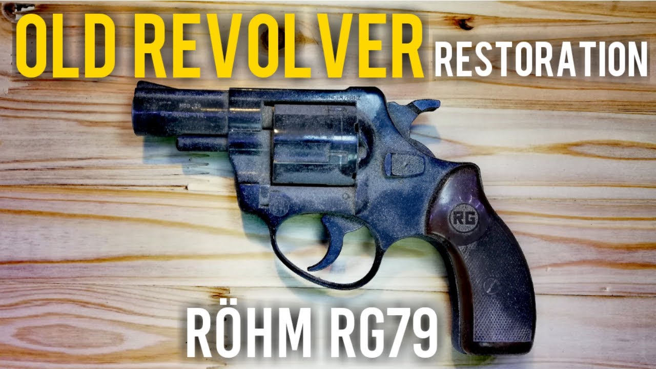 Old Revolver Restoration (RÖHM RG79)