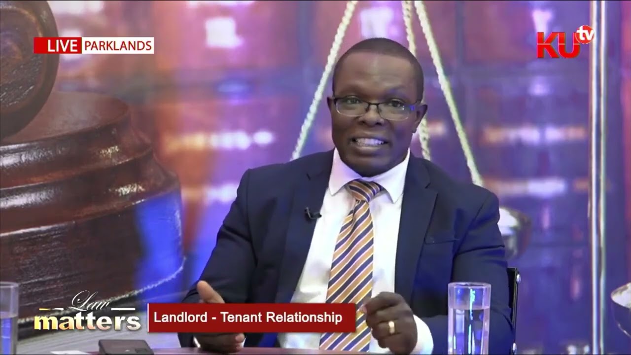Law Matters    Land Lord  Tenant Relationship    Prof  Jack Mwimali , Editor CEO, Kenya Law