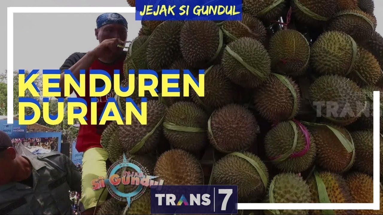 KENDUREN DURIAN | JEJAK SI GUNDUL (01/03/18) 1-3