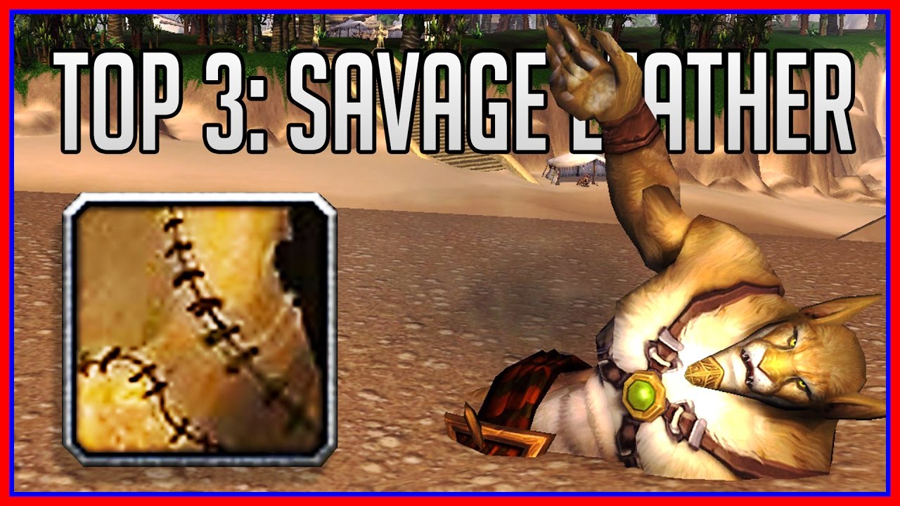 Top 3 Savage Leather Farming Spots-1100/hr (WoW Gold Guide)