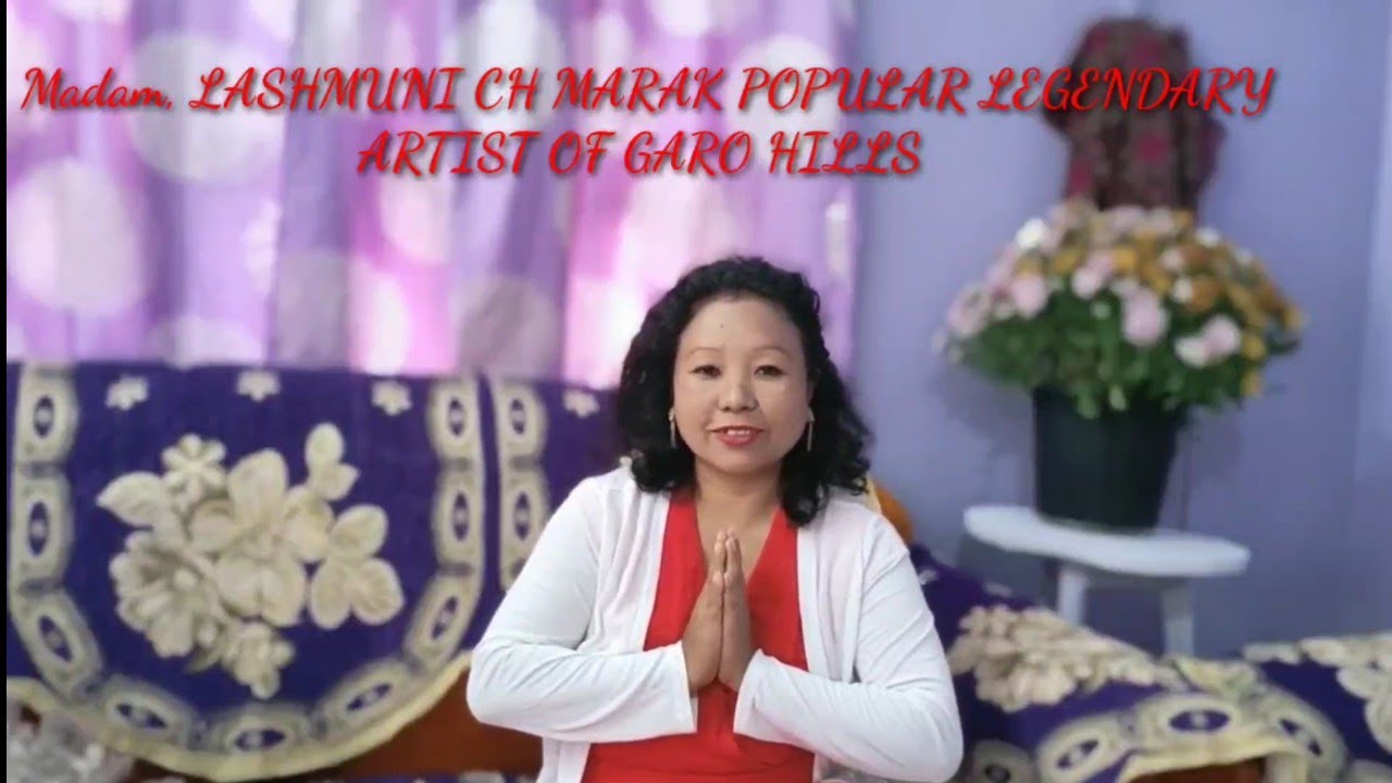 Madam, LASHMUNI CH MARAK ||INTERVIEW ||POPULAR LEGENDARY ARTIST OF GARO HILLS