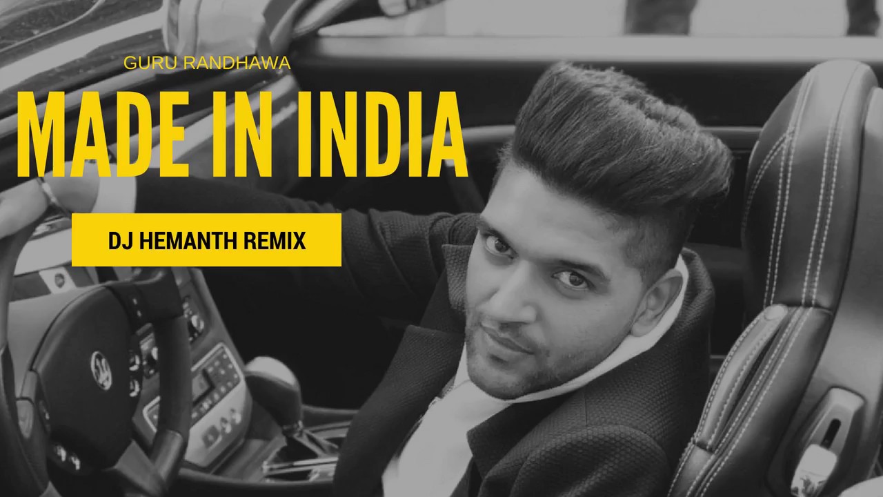 MADE IN INDIA | Guru Randhawa | DJ HEMANTH REMIX