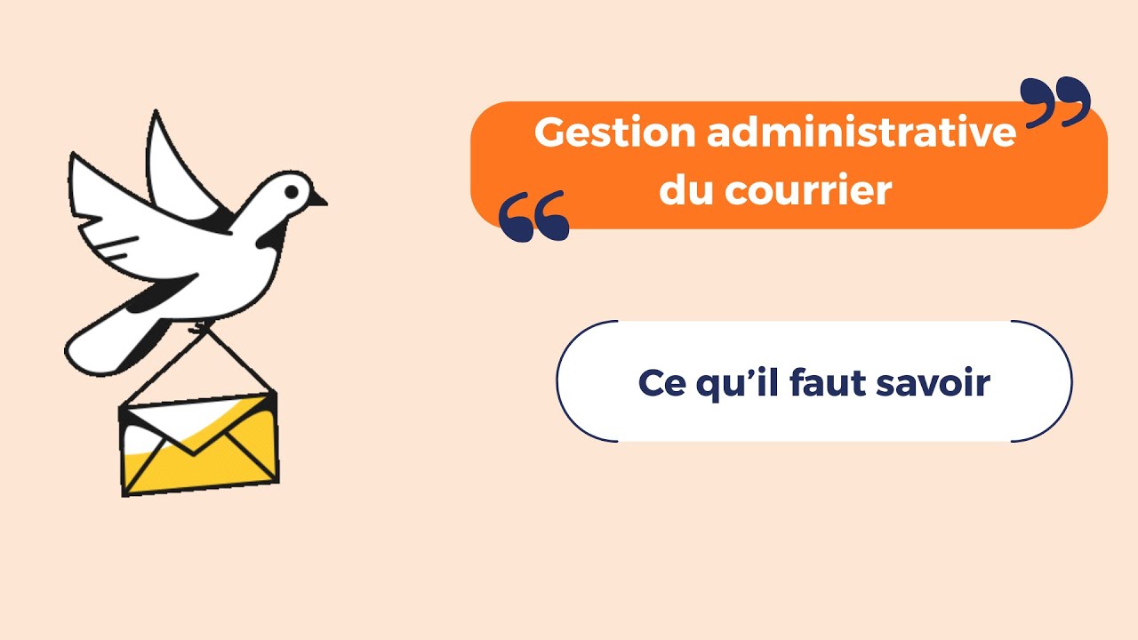 Gestion administrative du courrier - Ce qu'il faut savoir