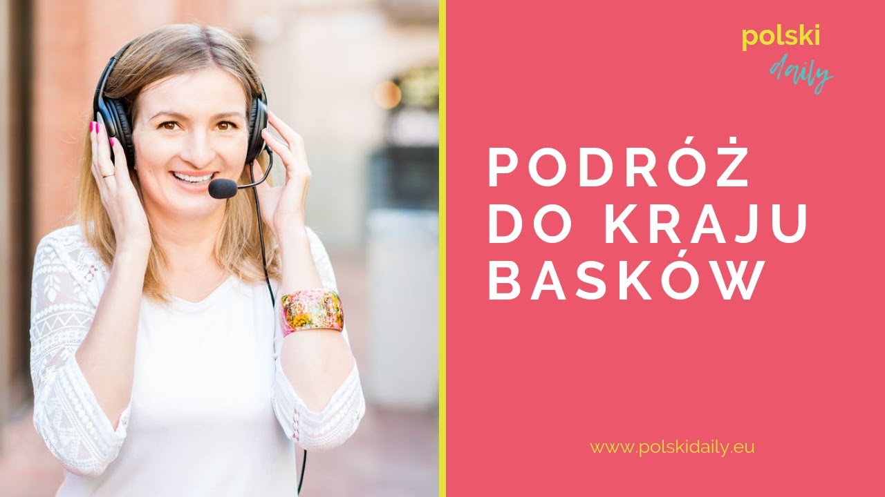 Polski Daily Slow: Podróż do Kraju Basków
