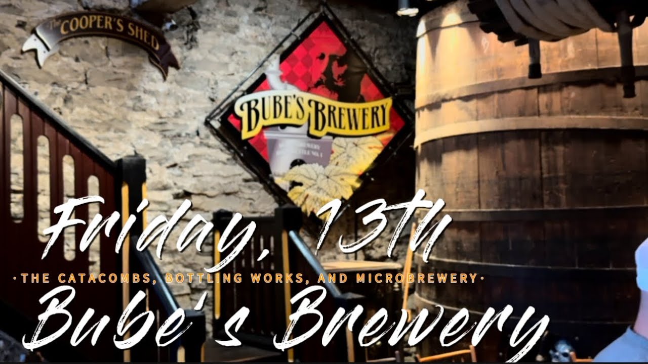 Bube's Restaurants & Brewery, Catacombs, & Microbrewery on Friday 13th, 2024. @bubesbrewery1232