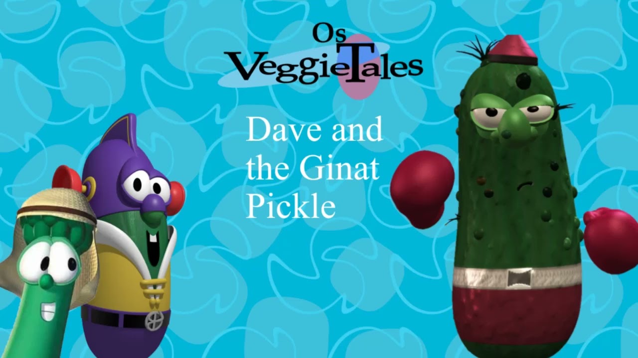VeggieOSTales Dave and the Giant Pickle