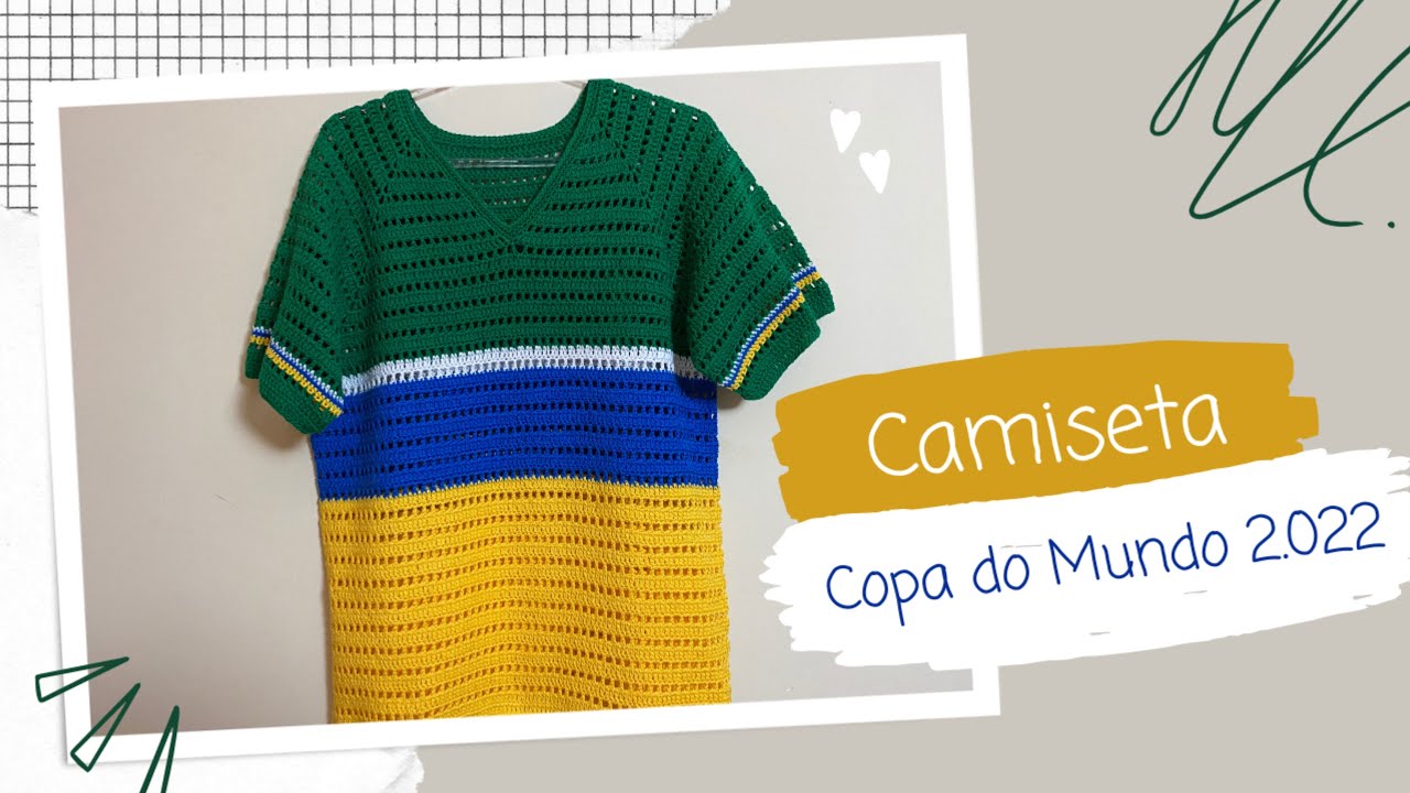 CAMISETA de CROCHÊ COPA do MUNDO 2.O22 PARTE 02 TENDÊNCIA BRASIL CORE por @Cris Teles Artesanatos ​